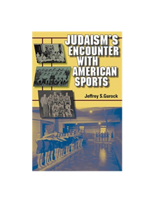 Judaism's Encounter with American Sports - 9780253347008