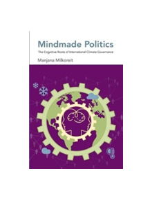 Mindmade Politics - 9780262036306