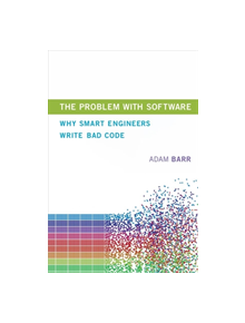 The Problem With Software - 9780262038515