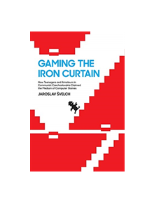 Gaming the Iron Curtain - 9780262038843