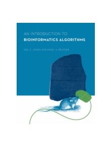 An Introduction to Bioinformatics Algorithms - 9780262101066