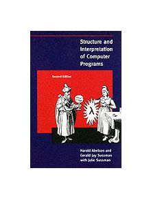 Structure and Interpretation of Computer Programs - 9780262510875