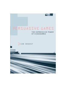 Persuasive Games - 9780262514880