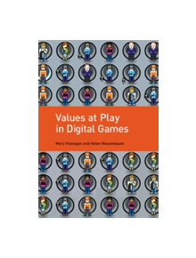 Values at Play in Digital Games - 9780262529976