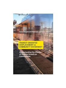 Transit-Oriented Displacement or Community Dividends? - 9780262536851