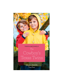 The Cowboy's Texas Twins - 9780263264746