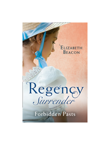 Regency Surrender: Forbidden Pasts - 9780263267907