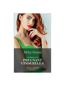 Confessions Of A Pregnant Cinderella - 9780263271041