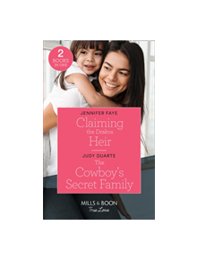 Claiming The Drakos Heir / The Cowboy's Secret Family - 9780263272451