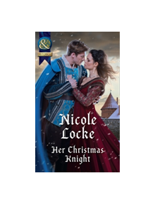 Her Christmas Knight - 9780263926163
