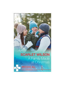 A Family Made At Christmas - 9780263926767