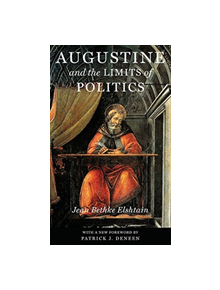Augustine and the Limits of Politics - 9780268006457