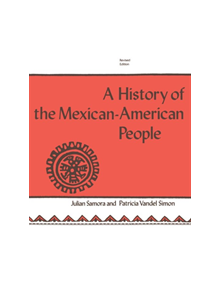 The History of the Mexican-American People - 9780268010973