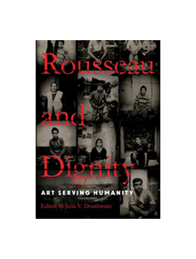Rousseau and Dignity - 9780268100360