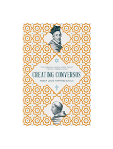 Creating Conversos - 9780268103217