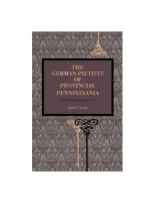 The German Pietists of Provincial Pennsylvania - 9780271067001