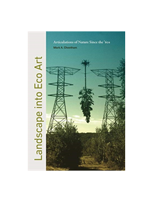 Landscape into Eco Art - 9780271080048