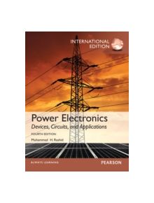 Power Electronics: Devices, Circuits, and Applications, International Edition, 4/e - 9780273769088