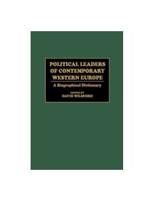 Political Leaders of Contemporary Western Europe - 9780313286230