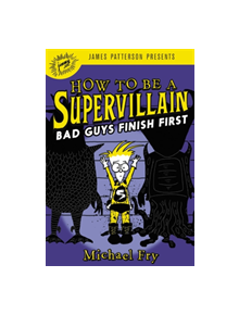 How to Be a Supervillain: Bad Guys Finish First - 9780316420198