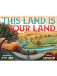 This Land Is Your Land (Special Anniversary Edition) - 9780316458054