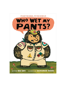 Who Wet My Pants? - 9780316525213