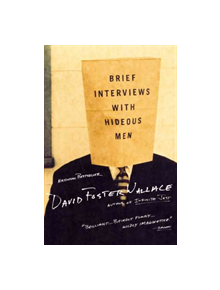 Brief Interviews With Hideous Men - 9780316925198
