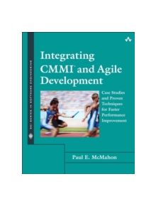 Integrating CMMI and Agile Development - 9780321714107