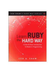 Learn Ruby the Hard Way - 9780321884992