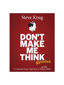 Don't Make Me Think, Revisited - 9780321965516