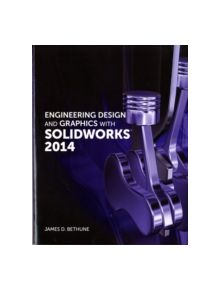 Engineering Design and Graphics with SolidWorks 2014 - 9780321993991