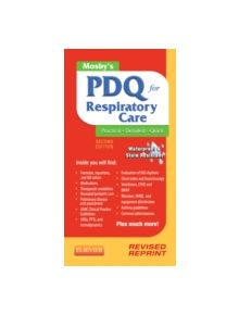 Mosby's PDQ for Respiratory Care - Revised Reprint - 9780323100724