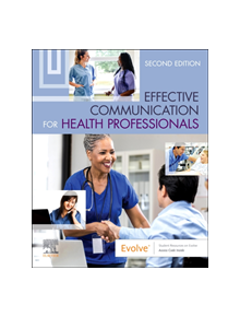 Effective Communication for Health Professionals - 9780323625456