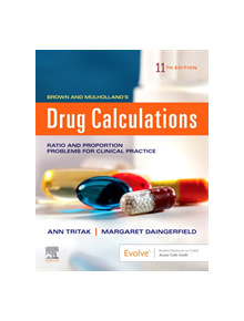 Brown and Mulholland's Drug Calculations - 9780323676960
