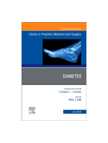 Diabetes, An Issue of Clinics in Podiatric Medicine and Surgery - 9780323682060