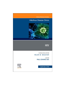 HIV, An Issue of Infectious Disease Clinics of North America - 9780323682329