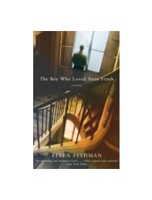 The Boy Who Loved Anne Frank - 9780330440004