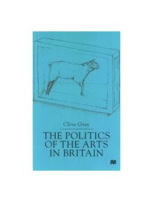 The Politics of the Art in Britain - 9780333734131