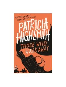 Those Who Walk Away - 9780349004860