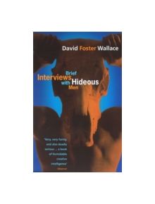 Brief Interviews With Hideous Men - 9780349111889