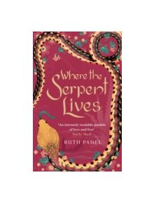 Where The Serpent Lives - 9780349122328