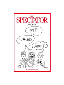 The Spectator Book of Wit, Humour and Mischief - 9780349143415
