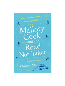 Mallory Cook and the Road Not Taken - 9780349423128