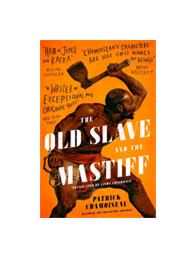 The Old Slave and the Mastiff - 9780349700465