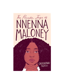 The Private Joys of Nnenna Maloney - 9780349701042