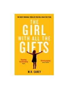 The Girl With All The Gifts - 9780356500157