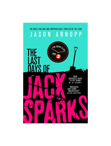 The Last Days of Jack Sparks - 9780356506852