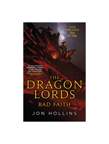 The Dragon Lords 3: Bad Faith - 9780356507682