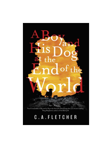 A Boy and his Dog at the End of the World - 9780356510910