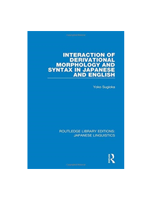 Interaction of Derivational Morphology and Syntax in Japanese and English - 9780367001742